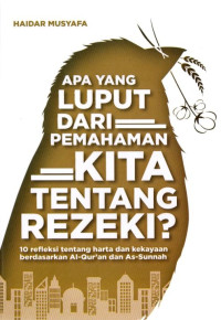 Apa yang Luput dari Pemahaman Kita tentang Rezeki?