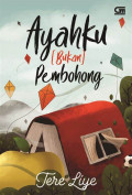 Ayahku (Bukan) Pembohomg