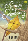 Ayahku (Bukan) Pembohong