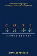 Code: The Hidden Language of Computer Hardware and Software