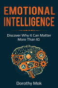 Emotional Intelligence: Why It Can Matter More Than IQ
