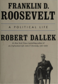 Franklin D. Roosevelt: A Political Life