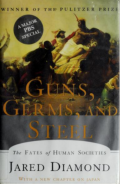 Guns, Germs, and Steel: The Fates of Human Societies