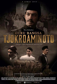 Guru Bangsa: Tjokroaminoto (2015)