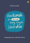 Istikamah Itu Berat, Yang Ringan Istirahat