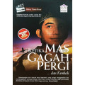 Ketika Mas Gagah Pergi dan Kembali