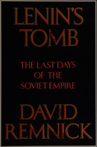 Lenin's tomb : the last days of the Soviet Empire