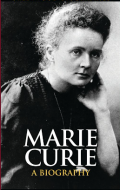 Madame Curie: A Biography