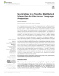 Morphology in a Parallel, Distributed, Interactive Architecture of Language Production