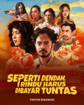Seperti Dendam, Rindu Harus Dibayar Tuntas