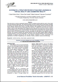 SYSTEMATIC LITERATURE REVIEW OF MACHINE LEARNING IN VIRTUAL REALITY AND AUGMENTED REALITY