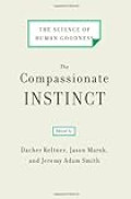 The Compassionate Instinct: The Science of Human Goodness