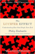 The Lucifer Effect: Understanding How Good People Turn Evil