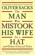 The Man Who Mistook His Wife for a Hat