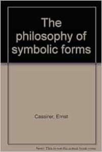 The Philosophy of Symbolic Forms