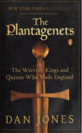The Plantagenets: The Warrior Kings and Queens Who Made England
