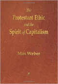 The Protestant Ethic and the Spirit of Capitalism
