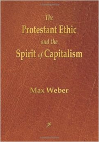 The Protestant Ethic and the Spirit of Capitalism