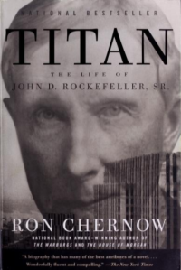 Titan: The Life of John D. Rockefeller, Sr.