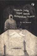 Waktu yang Tepat untuk Melupakan Waktu