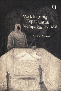 Waktu yang Tepat untuk Melupakan Waktu