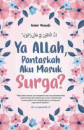 Ya Allah, Pantaskah Aku Masuk Surga?